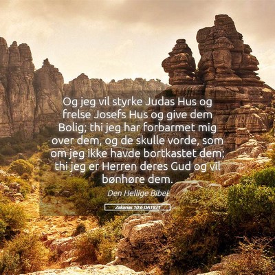Picture 05 - Zakarias 10:6 DA1871 - Og jeg vil styrke Judas Hus og frelse Josefs Hus - Bible Verse Picture
