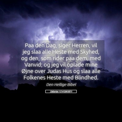 Picture 05 - Zakarias 12:4 DA1871 - Paa den Dag, siger Herren, vil jeg slaa alle - Bible Verse Picture