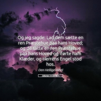 Picture 05 - Zakarias 3:5 DA1871 - Og jeg sagde: Lad dem sætte en ren Præstehue - Bible Verse Picture