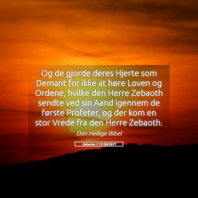 Picture 05 - Zakarias 7:12 DA1871 - Og de gjorde deres Hjerte som Demant for ikke at - Bible Verse Picture