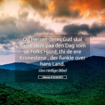 Picture 05 - Zakarias 9:16 DA1871 - Og Herren deres Gud skal frelse dem paa den Dag - Bible Verse Picture