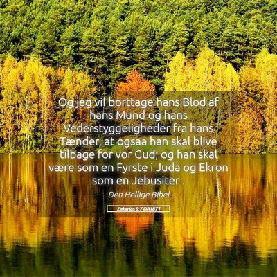 Picture 05 - Zakarias 9:7 DA1871 - Og jeg vil borttage hans Blod af hans Mund og - Bible Verse Picture