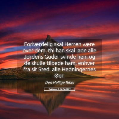 Picture 05 - Zefanias 2:11 DA1871 - Forfærdelig skal Herren være over dem, thi han - Bible Verse Picture