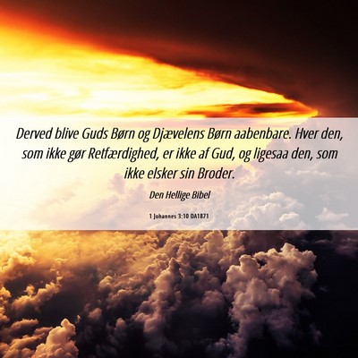 Picture 06 - 1 Johannes 3:10 DA1871 - Derved blive Guds Børn og Djævelens Børn - Bible Verse Picture