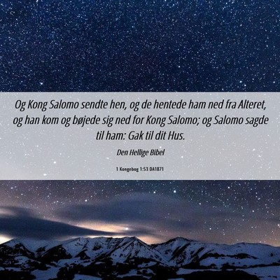 Picture 06 - 1 Kongebog 1:53 DA1871 - Og Kong Salomo sendte hen, og de hentede ham ned - Bible Verse Picture