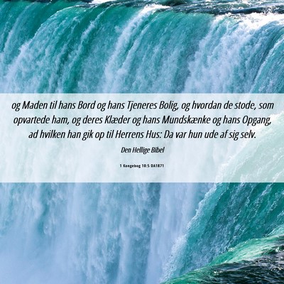 Picture 06 - 1 Kongebog 10:5 DA1871 - og Maden til hans Bord og hans Tjeneres Bolig, og - Bible Verse Picture