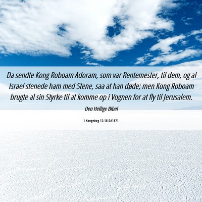 Picture 06 - 1 Kongebog 12:18 DA1871 - Da sendte Kong Roboam Adoram, som var - Bible Verse Picture