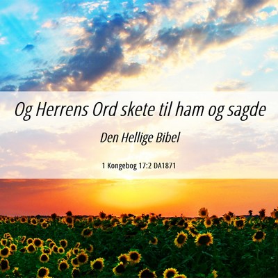 Picture 06 - 1 Kongebog 17:2 DA1871 - Og Herrens Ord skete til ham og - Bible Verse Picture