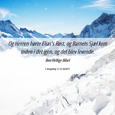 Picture 06 - 1 Kongebog 17:22 DA1871 - Og Herren hørte Elias's Røst, og Barnets Sjæl - Bible Verse Picture