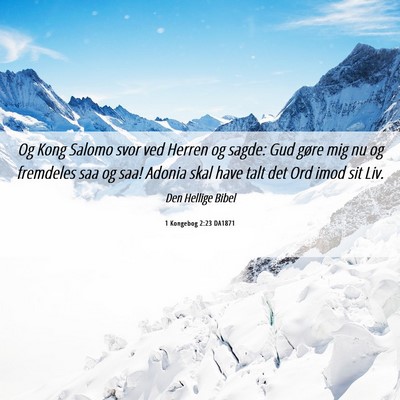 Picture 06 - 1 Kongebog 2:23 DA1871 - Og Kong Salomo svor ved Herren og sagde: Gud - Bible Verse Picture