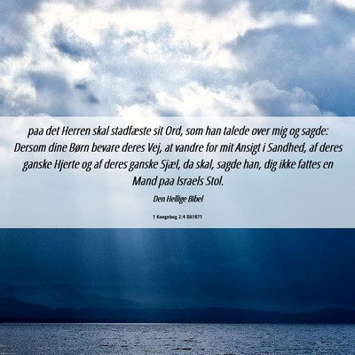 Picture 06 - 1 Kongebog 2:4 DA1871 - paa det Herren skal stadfæste sit Ord, som han - Bible Verse Picture