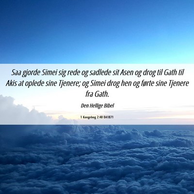 Picture 06 - 1 Kongebog 2:40 DA1871 - Saa gjorde Simei sig rede og sadlede sit Asen og - Bible Verse Picture