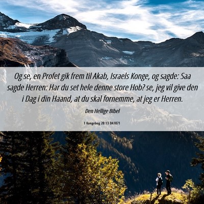 Picture 06 - 1 Kongebog 20:13 DA1871 - Og se, en Profet gik frem til Akab, Israels - Bible Verse Picture