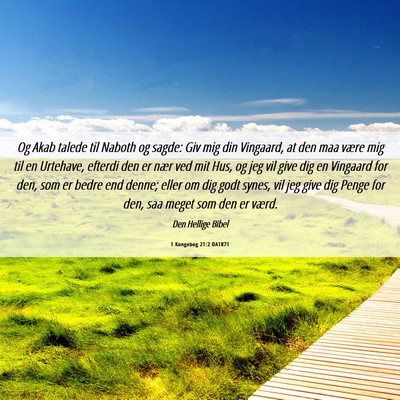 Picture 06 - 1 Kongebog 21:2 DA1871 - Og Akab talede til Naboth og sagde: Giv mig din - Bible Verse Picture