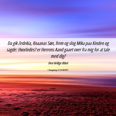 Picture 06 - 1 Kongebog 22:24 DA1871 - Da gik Zedekia, Knaanas Søn, frem og slog Mika - Bible Verse Picture
