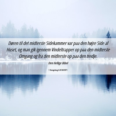 Picture 06 - 1 Kongebog 6:8 DA1871 - Døren til det midterste Sidekammer var paa den - Bible Verse Picture