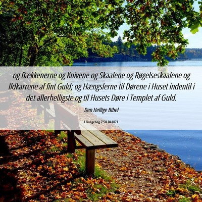 Picture 06 - 1 Kongebog 7:50 DA1871 - og Bækkenerne og Knivene og Skaalene og - Bible Verse Picture
