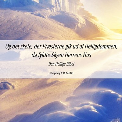 Picture 06 - 1 Kongebog 8:10 DA1871 - Og det skete, der Præsterne gik ud af - Bible Verse Picture