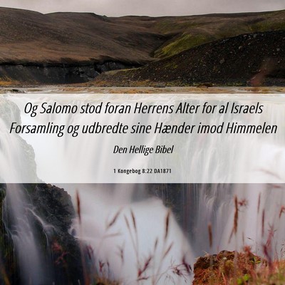Picture 06 - 1 Kongebog 8:22 DA1871 - Og Salomo stod foran Herrens Alter for al Israels - Bible Verse Picture