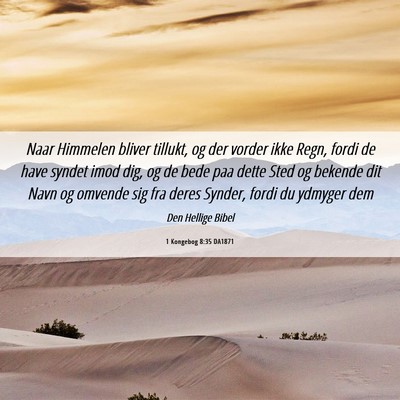 Picture 06 - 1 Kongebog 8:35 DA1871 - Naar Himmelen bliver tillukt, og der vorder ikke - Bible Verse Picture