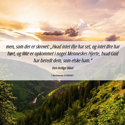 Picture 06 - 1 Korintherne 2:9 DA1871 - men, som der er skrevet: „Hvad intet Øje har - Bible Verse Picture