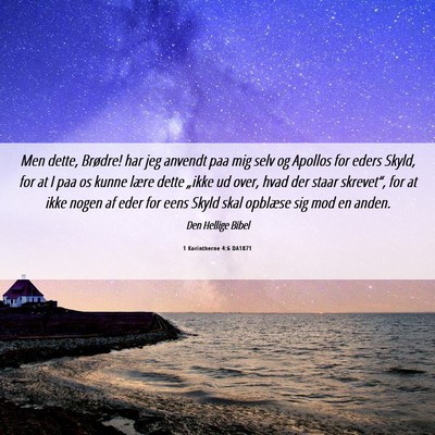 Picture 06 - 1 Korintherne 4:6 DA1871 - Men dette, Brødre! har jeg anvendt paa mig selv - Bible Verse Picture