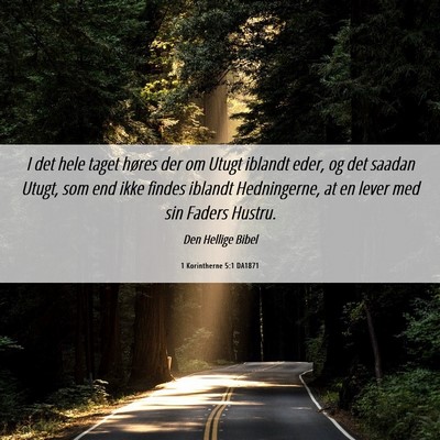 Picture 06 - 1 Korintherne 5:1 DA1871 - I det hele taget høres der om Utugt iblandt - Bible Verse Picture