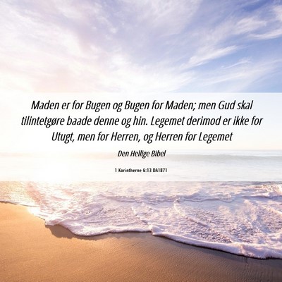 Picture 06 - 1 Korintherne 6:13 DA1871 - Maden er for Bugen og Bugen for Maden; men Gud - Bible Verse Picture