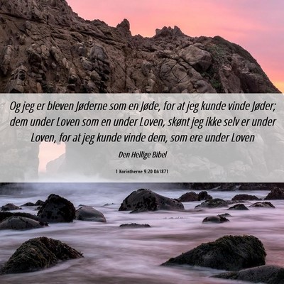 Picture 06 - 1 Korintherne 9:20 DA1871 - Og jeg er bleven Jøderne som en Jøde, for at - Bible Verse Picture