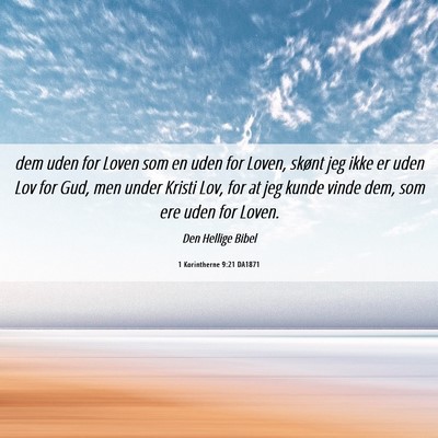 Picture 06 - 1 Korintherne 9:21 DA1871 - dem uden for Loven som en uden for Loven, skønt - Bible Verse Picture