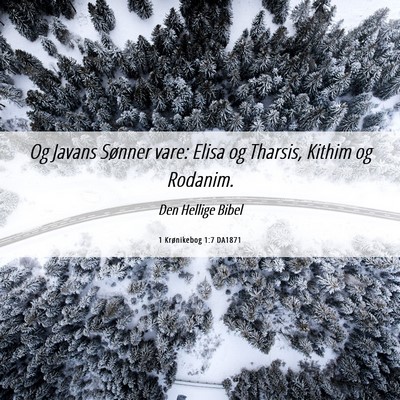 Picture 06 - 1 Krønikebog 1:7 DA1871 - Og Javans Sønner vare: Elisa og Tharsis, Kithim - Bible Verse Picture
