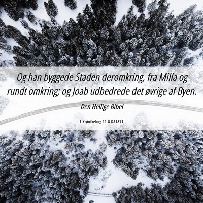 Picture 06 - 1 Krønikebog 11:8 DA1871 - Og han byggede Staden deromkring, fra Milla og - Bible Verse Picture
