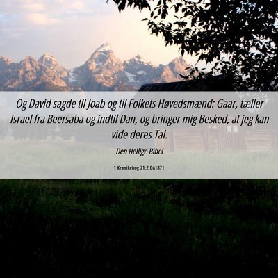 Picture 06 - 1 Krønikebog 21:2 DA1871 - Og David sagde til Joab og til Folkets - Bible Verse Picture