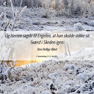 Picture 06 - 1 Krønikebog 21:27 DA1871 - Og Herren sagde til Engelen, at han skulde stikke - Bible Verse Picture