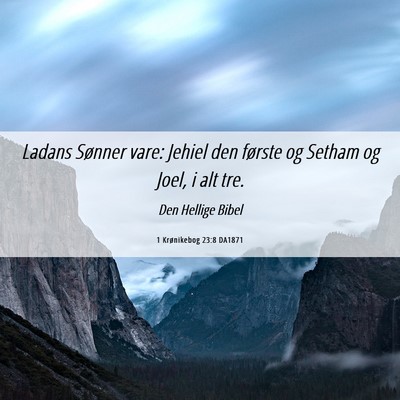 Picture 06 - 1 Krønikebog 23:8 DA1871 - Ladans Sønner vare: Jehiel den første og Setham - Bible Verse Picture