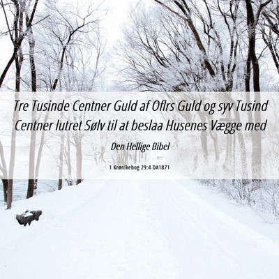 Picture 06 - 1 Krønikebog 29:4 DA1871 - Tre Tusinde Centner Guld af Oflrs Guld og syv - Bible Verse Picture