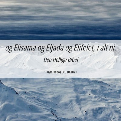 Picture 06 - 1 Krønikebog 3:8 DA1871 - og Elisama og Eljada og Elifelet, i alt - Bible Verse Picture