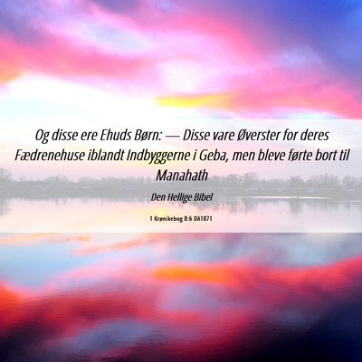 Picture 06 - 1 Krønikebog 8:6 DA1871 - Og disse ere Ehuds Børn: — Disse vare - Bible Verse Picture