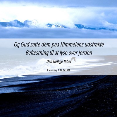 Picture 06 - 1 Mosebog 1:17 DA1871 - Og Gud satte dem paa Himmelens udstrakte - Bible Verse Picture
