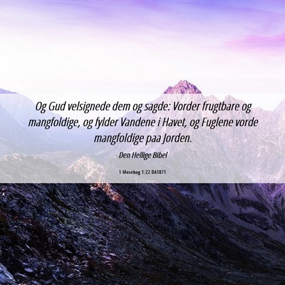 Picture 06 - 1 Mosebog 1:22 DA1871 - Og Gud velsignede dem og sagde: Vorder frugtbare - Bible Verse Picture