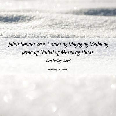 Picture 06 - 1 Mosebog 10:2 DA1871 - Jafets Sønner vare: Gomer og Magog og Madai og - Bible Verse Picture