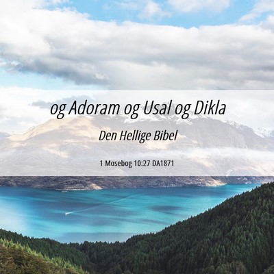 Picture 06 - 1 Mosebog 10:27 DA1871 - og Adoram og Usal og - Bible Verse Picture