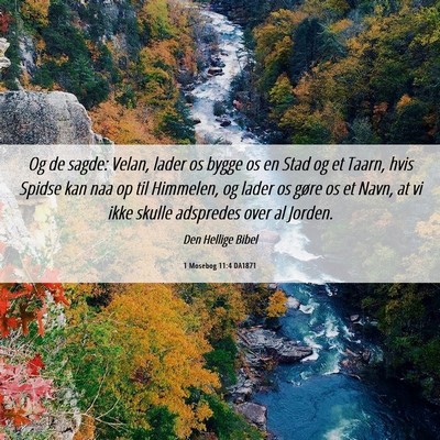 Picture 06 - 1 Mosebog 11:4 DA1871 - Og de sagde: Velan, lader os bygge os en Stad og - Bible Verse Picture