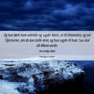 Picture 06 - 1 Mosebog 15:5 DA1871 - Og han førte ham udenfor og sagde: Kære, se til - Bible Verse Picture
