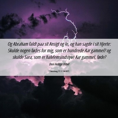 Picture 06 - 1 Mosebog 17:17 DA1871 - Og Abraham faldt paa sit Ansigt og lo, og han - Bible Verse Picture