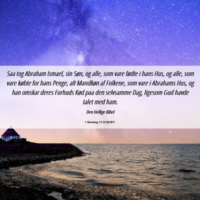 Picture 06 - 1 Mosebog 17:23 DA1871 - Saa tog Abraham Ismael, sin Søn, og alle, som - Bible Verse Picture