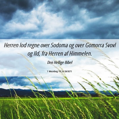 Picture 06 - 1 Mosebog 19:24 DA1871 - Herren lod regne over Sodoma og over Gomorra - Bible Verse Picture