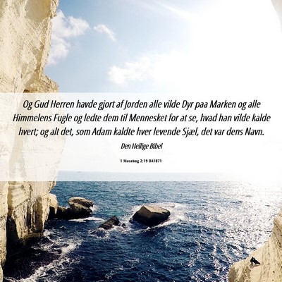 Picture 06 - 1 Mosebog 2:19 DA1871 - Og Gud Herren havde gjort af Jorden alle vilde - Bible Verse Picture