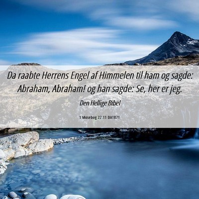 Picture 06 - 1 Mosebog 22:11 DA1871 - Da raabte Herrens Engel af Himmelen til ham og - Bible Verse Picture
