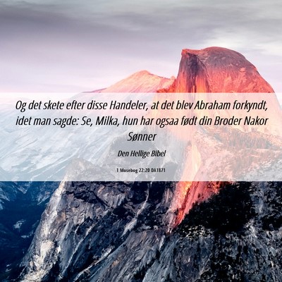 Picture 06 - 1 Mosebog 22:20 DA1871 - Og det skete efter disse Handeler, at det blev - Bible Verse Picture